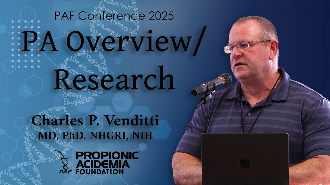 PA Overview and Research - Charles P. Venditti | Propionic Acidemia Foundation Conference 2025