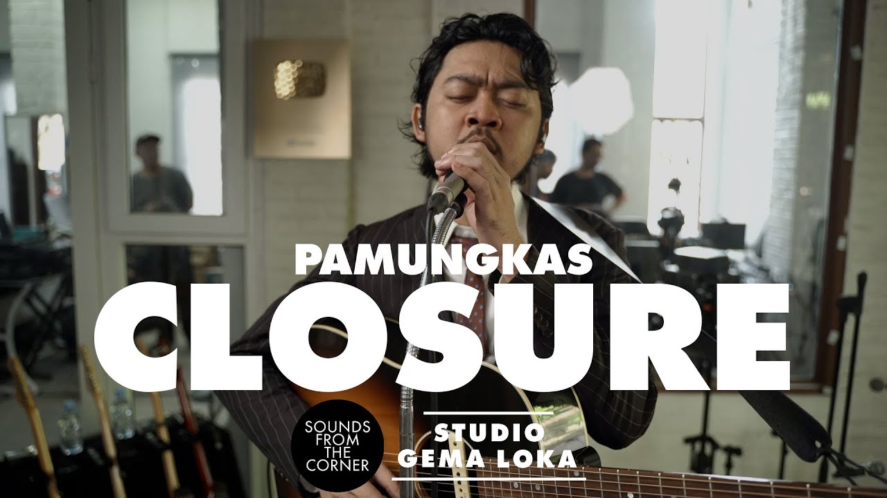 Pamungkas - Closure | Sounds From The Corner di Gema Loka