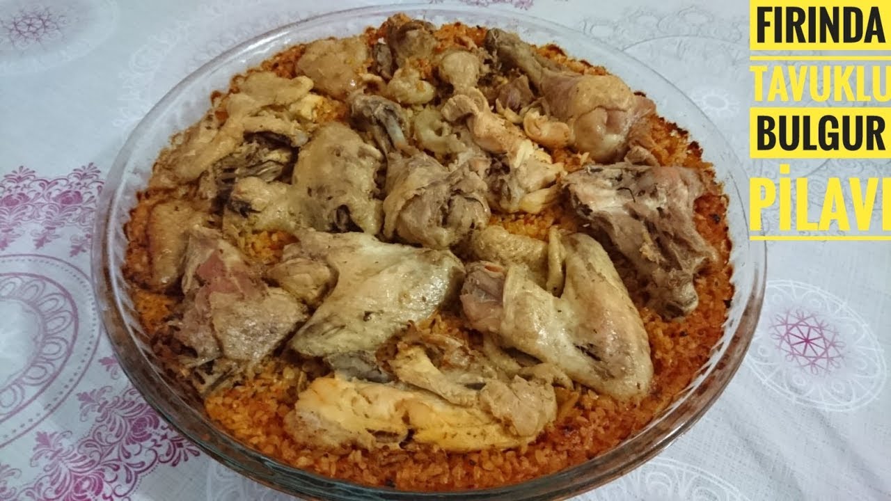 FIRINDA TAVUKLU BULGUR PİLAVI/kapama nasıl yapılır