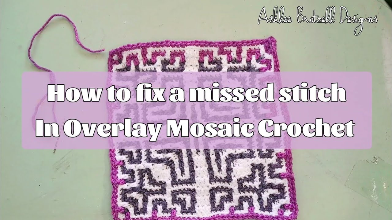 How to Fix a Missed Dropped Double Crochet Stitch in an Overlay Mosaic Crochet Project