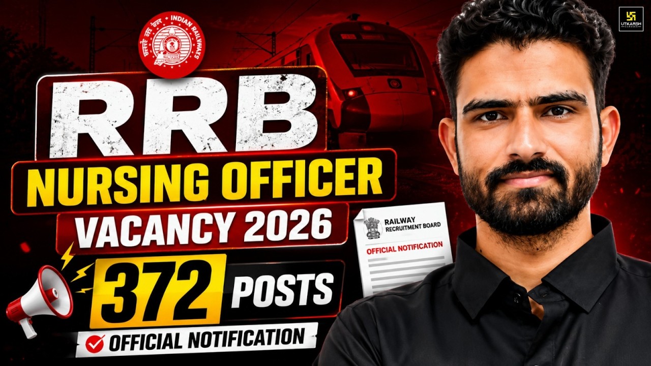 RRB Nursing Officer Vacancy 2026 | 372 Posts Official Notification | Complete Details | Roshan Sir