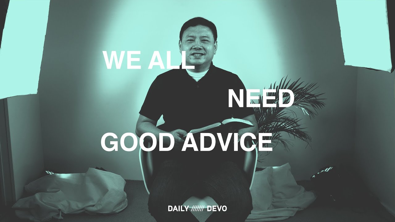 We All Need Good Advice — Daily Devo • Ecclesiastes 4:13