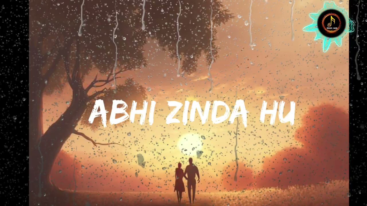 ABHI JINDA HU || Slowed +Reverb By MUSIC_WEB  #new #music #hindi