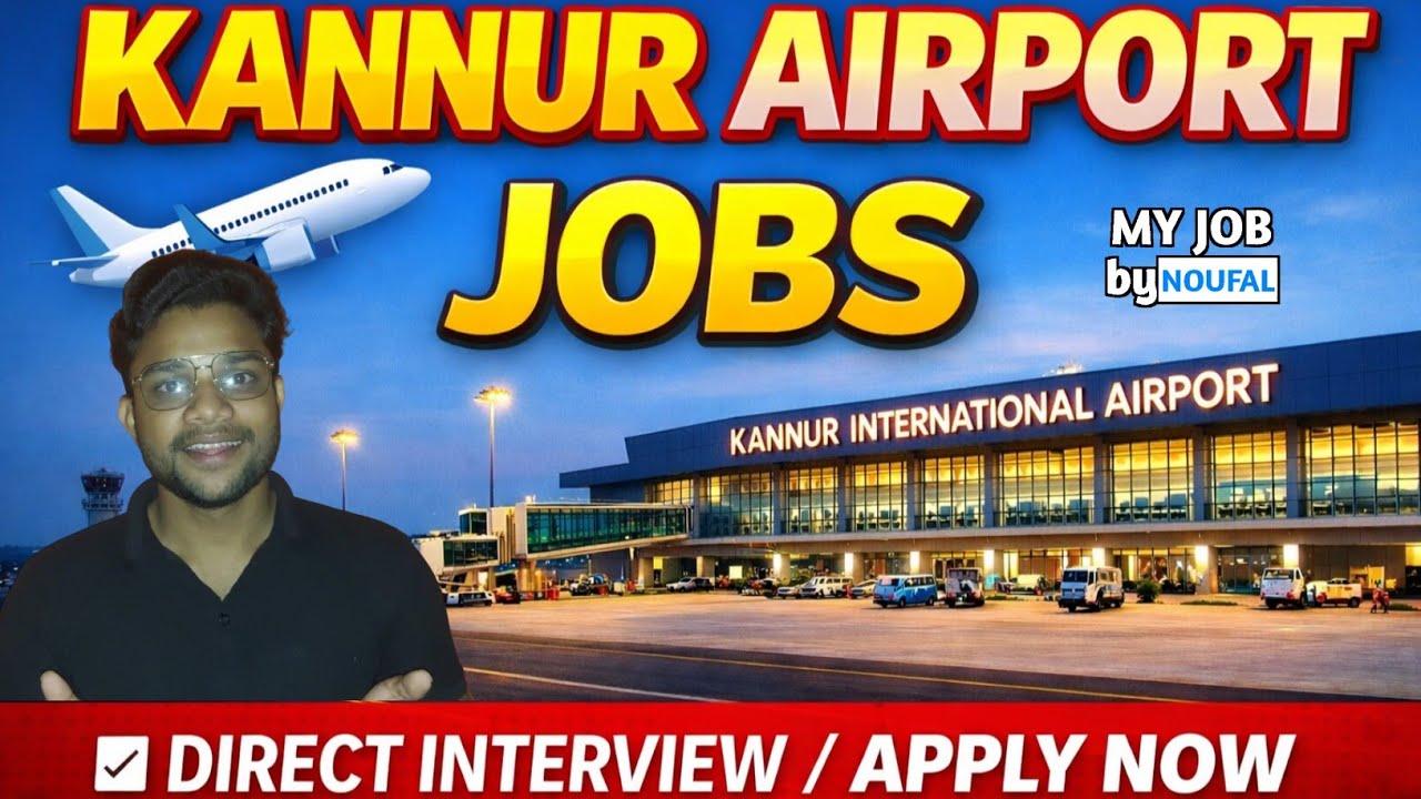 Kannur International Airport Job Vacancy 2026 | Kerala Airport Jobs | Salary ₹25,000+ | MY JOB 2026