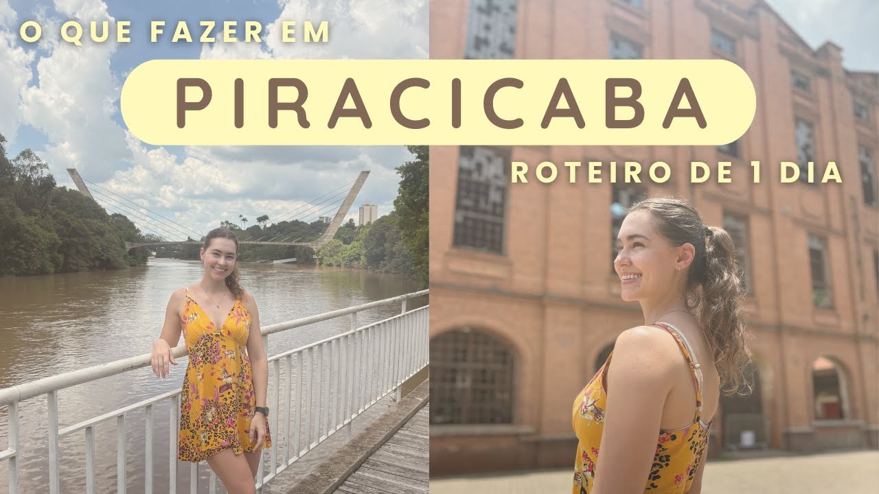 CONHEÇA PIRACICABA: turismo no interior de São Paulo! O que fazer em 1 dia (bate e volta)?