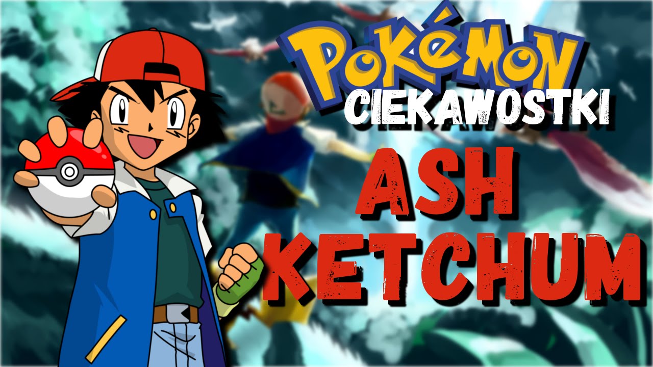 Ojciec Asha |  Pokemon Ciekawostki #1 - Ash Ketchum