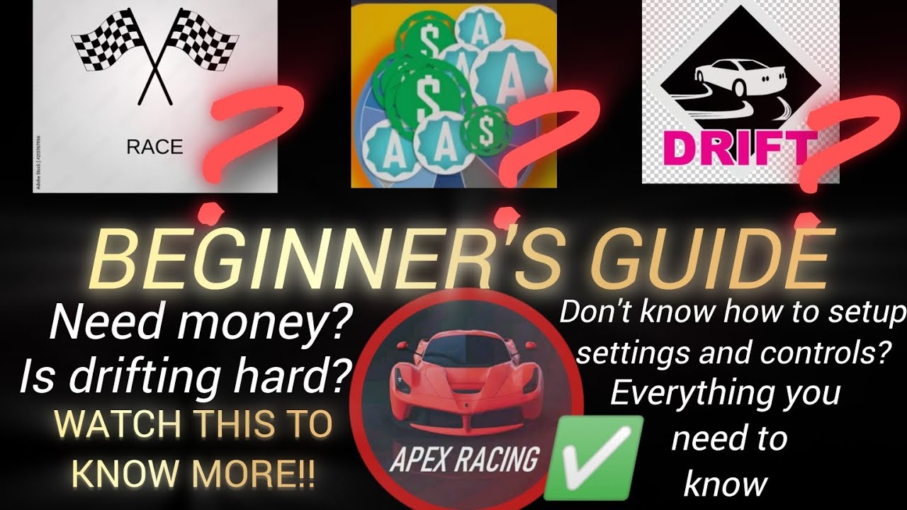 Apex Racing: Beginner's Guide, Racing, Drifting, Tuning, How to earn Money, Settings And More!!