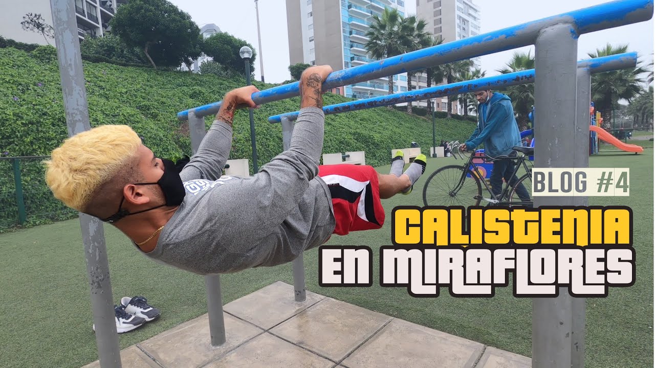 UN DÍA HACIENDO CALISTENIA EN MIRAFLORES - (DÍA DE FRONT LEVER/TIPS)