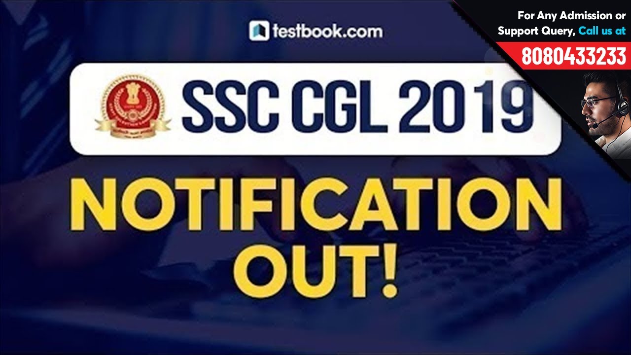 SSC CGL Notification 2019 Out! | SSC CGL Vacancy 2019, Exam Pattern & Age Limit | CGL Recruitment