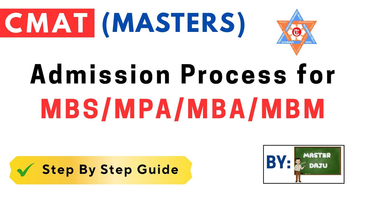 Admission Process for MBS, MBA, MBM, MPA || CMAT 2025 || Master Daju