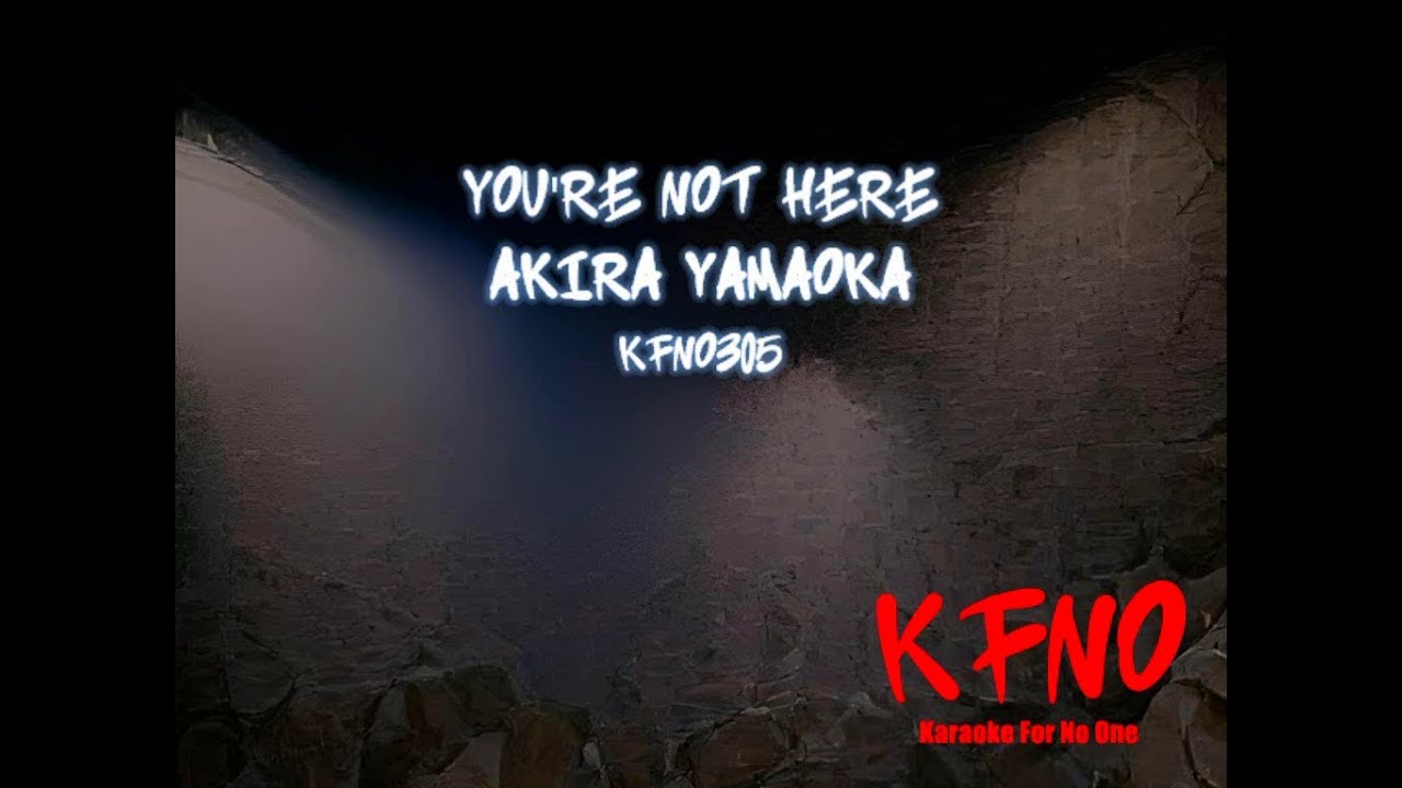 Akira Yamaoka - You're Not Here (karaoke)