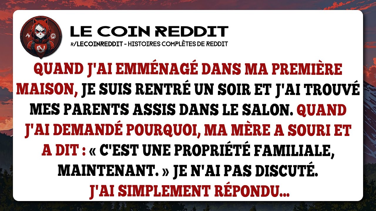 Mes parents ont envahi ma maison : « C'est à nous ! »