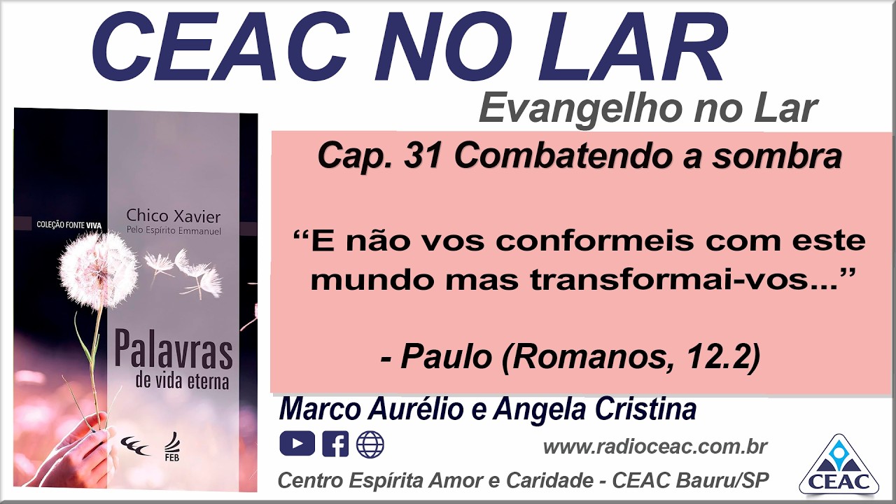 CEAC no Lar Evangelho no Lar - Palavras de Vida Eterna - 31 combatendo a sombra