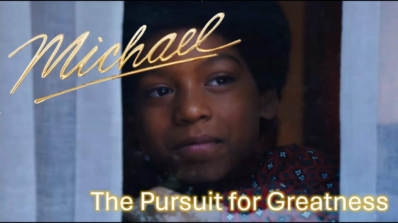 Michael | The Pursuit of Greatness