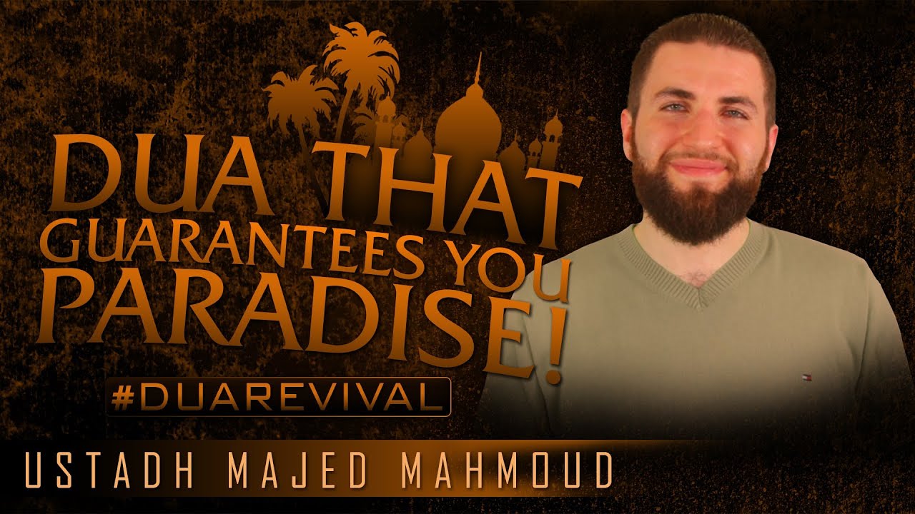 Dua That Guarantees You Paradise! ᴴᴰ ┇ #DuaRevival ┇ by Ustadh Majed Mahmoud ┇ TDR Production ┇