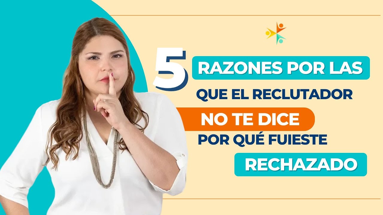 5 razones por las que el reclutador no te dice por qué fuiste rechazado