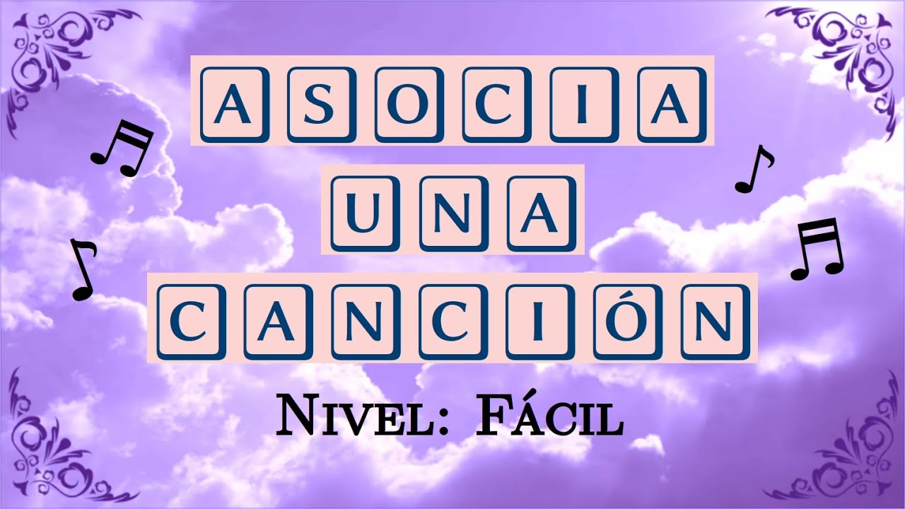 Asocia una canción (Canta la palabra) - Nivel: Fácil