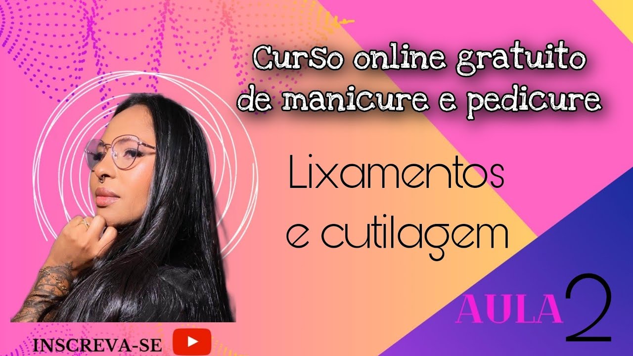 Aula 2: Curso online gratuito de manicure e pedicure | lixamentos e cutilagem | Espaço Mara