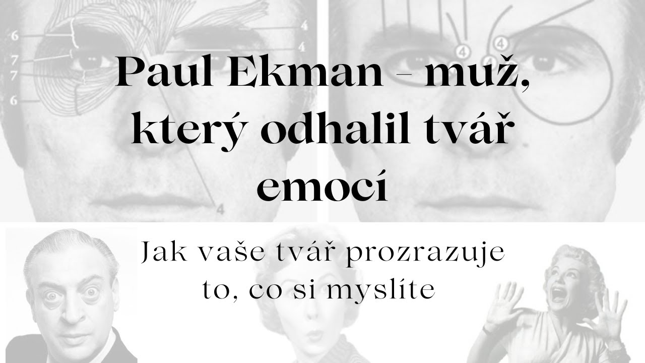 Emoce nejsou náhoda: biologický základ podle Paula Ekmana