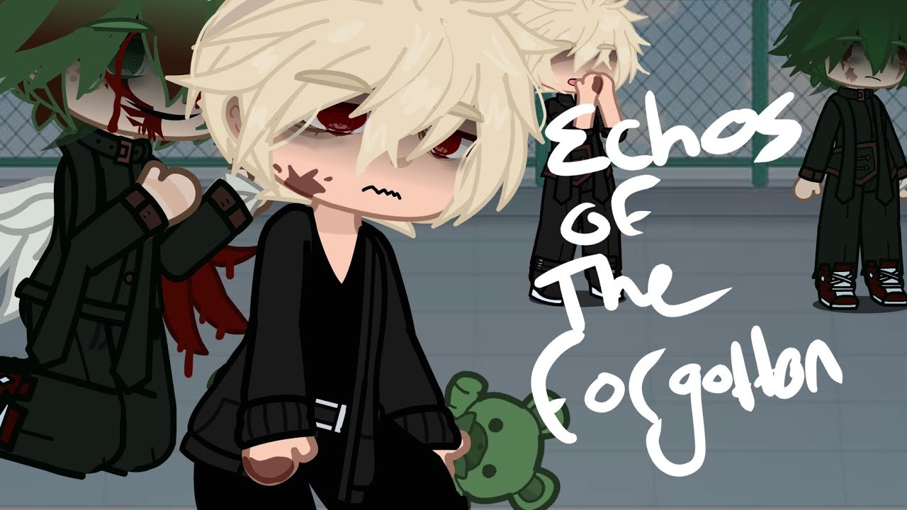 Echoes of the Forgotten [] Part 1 [] Glmm [] Dead Deku [] Vengeful Deku AU [] Horror [] Original