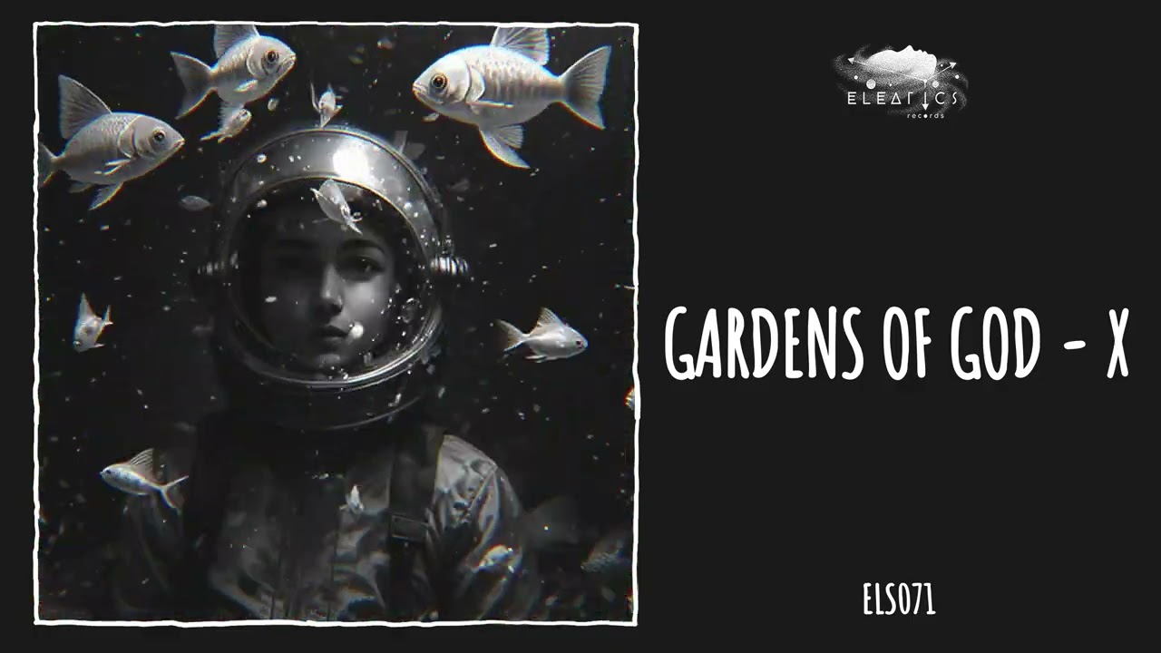 Gardens Of God - X [Eleatics Records]