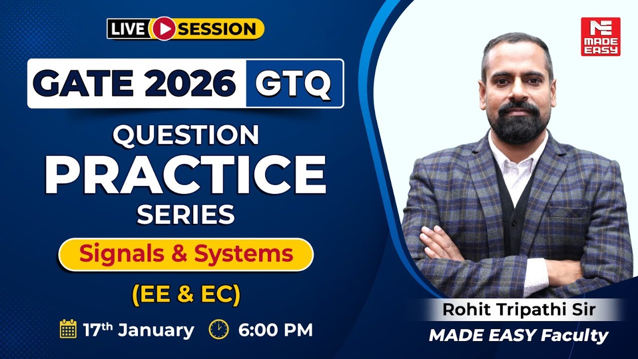 Signals & Systems Important Questions for GATE 2026 | EE & EC Revision | GTQ by Rohit Tripathi Sir