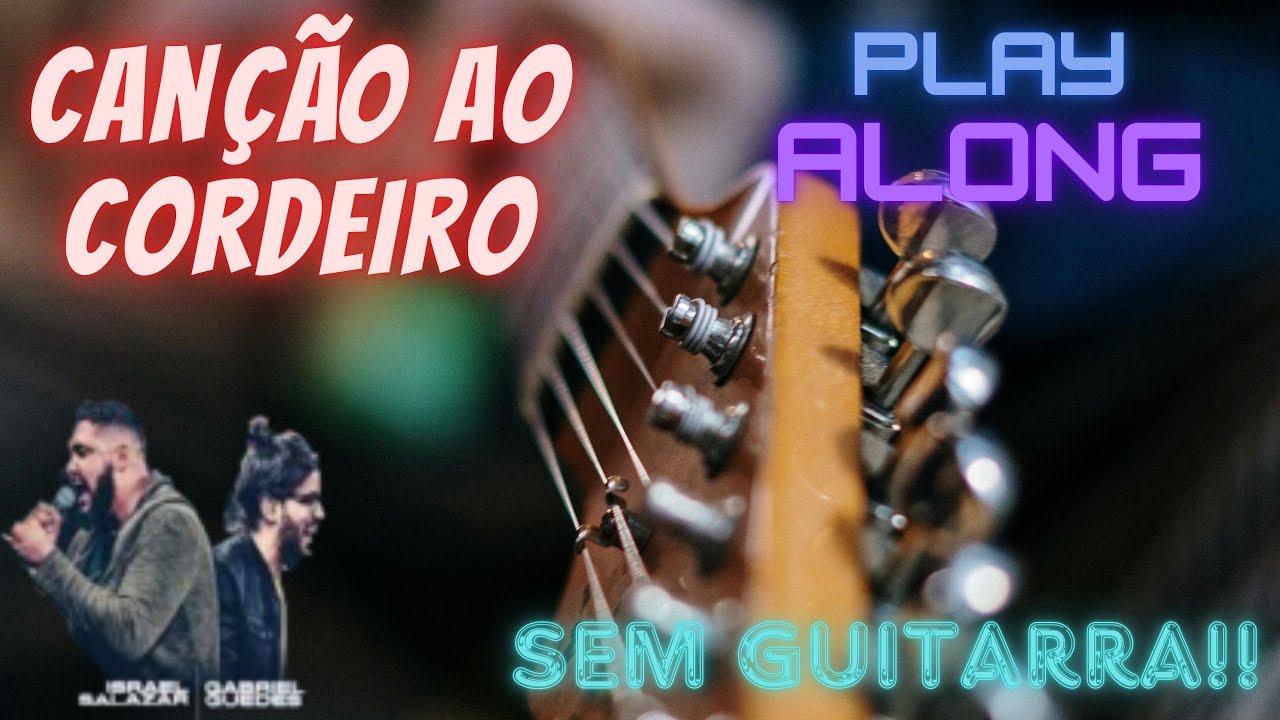 Backing Track Canção ao Cordeiro - Gabriel Guedes e Israel Salazar