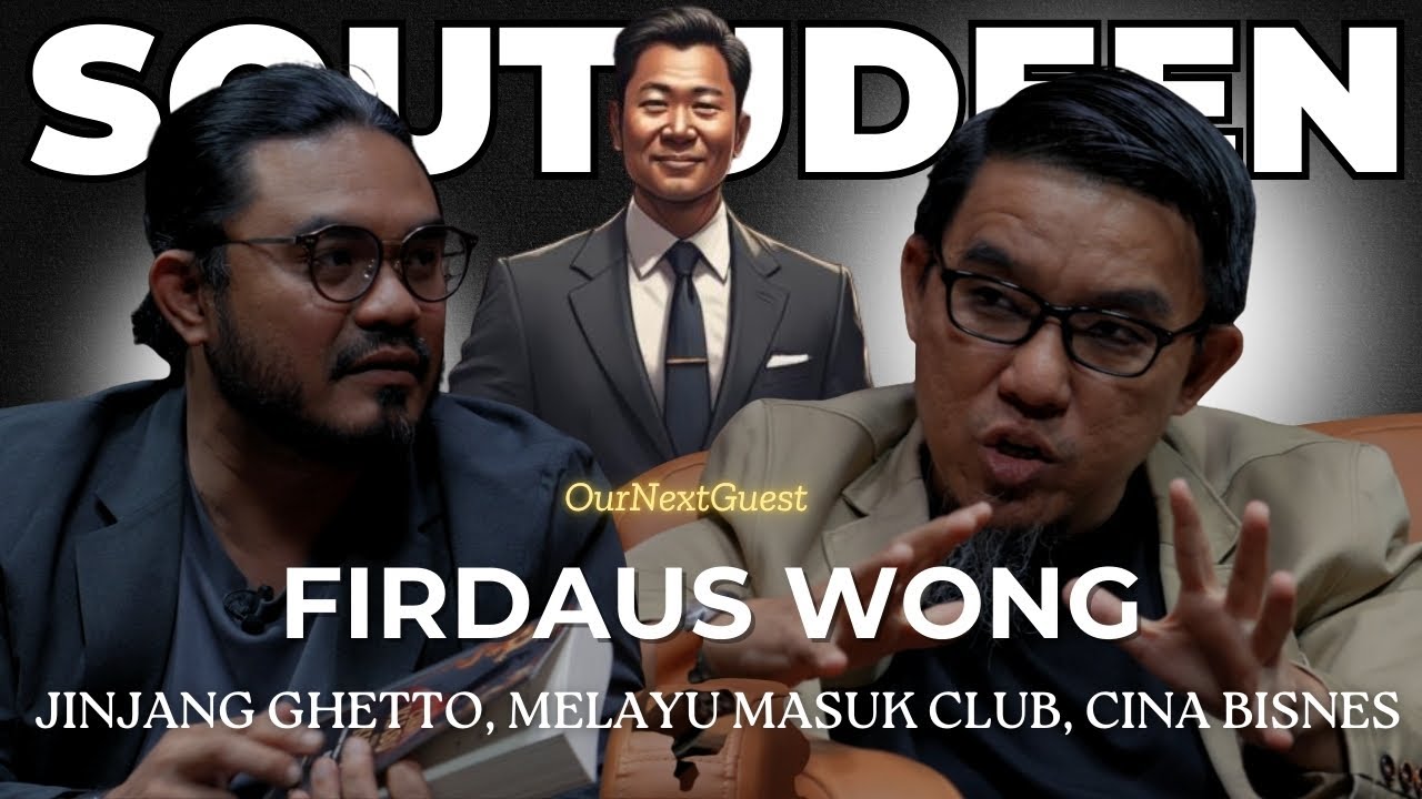 “Jinjang Ghetto, Melayu Masuk Club, Cina Bisnes” OurNextGuest : Firdaus Wong