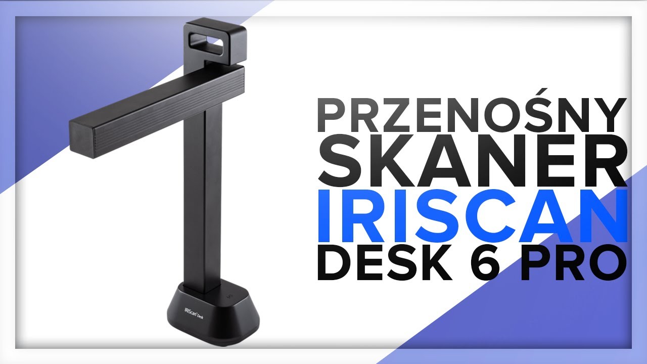 IRIScan Desk 6 PRO — PRZENOŚNY SKANER DLA DOMU I BIZNESU — irislink.com