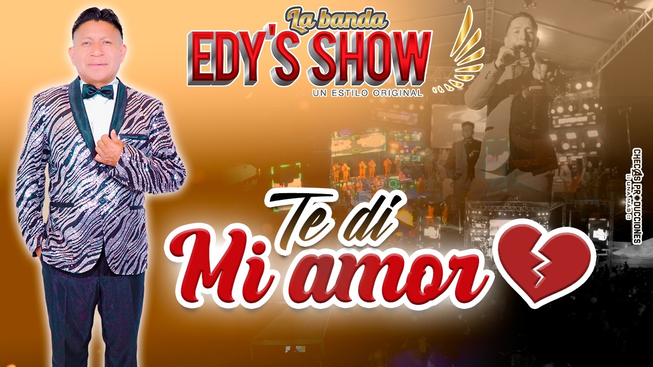 LA BANDA EDYS SHOW - TE DI MI AMOR  / ANIVERSARIO #25 (Official Video 4K)