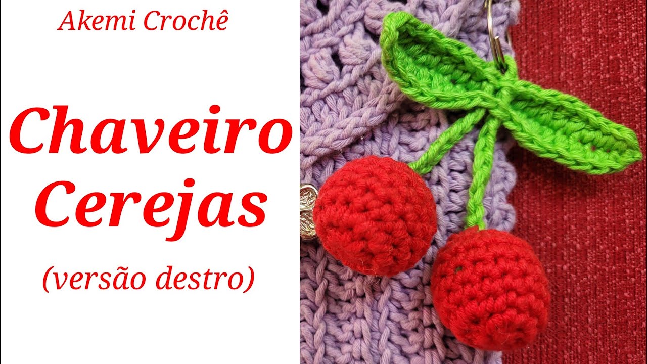 🍒 Chaveiro Cerejas | Akemi Crochê