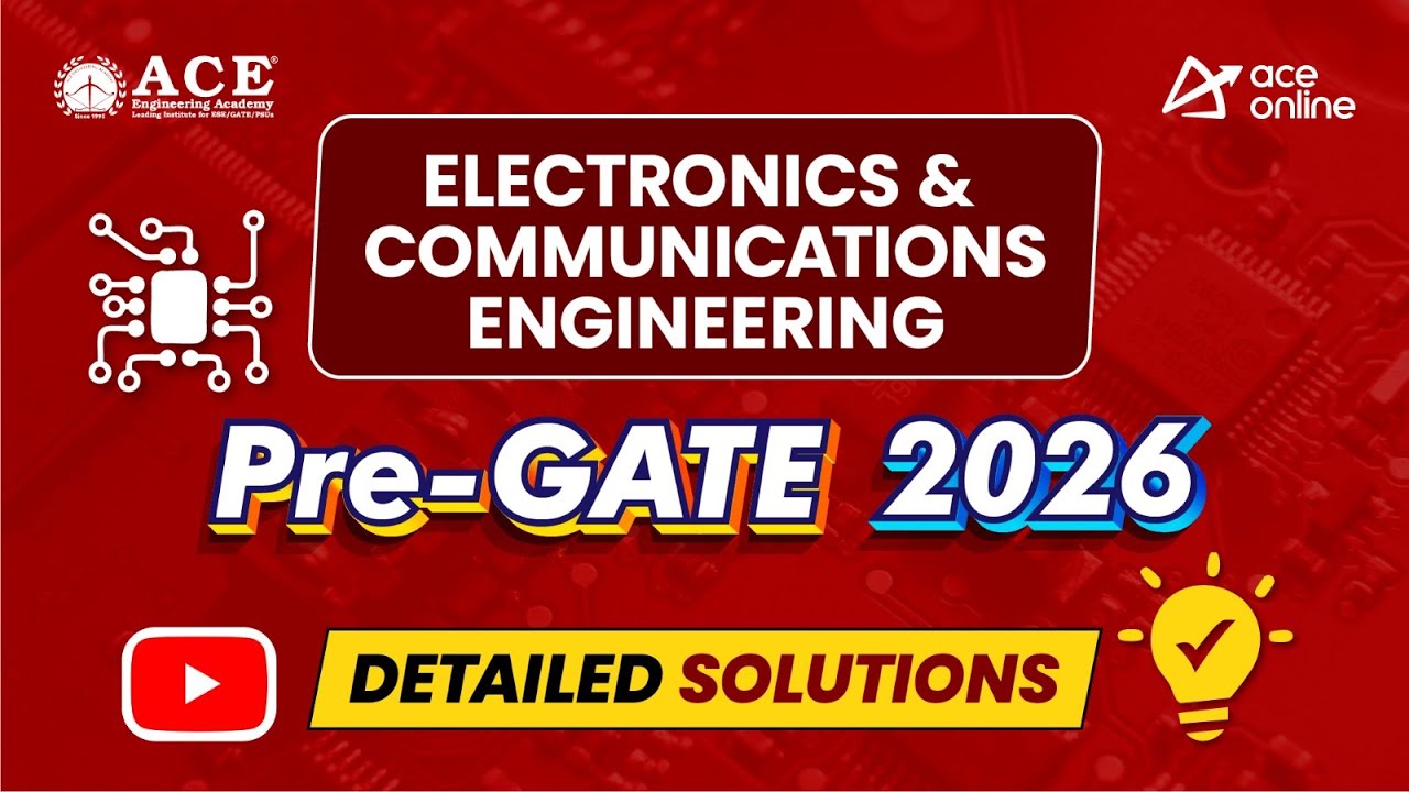 Pre GATE-2026: Electronics & Communication Engg. | Detailed Solutions | ACE Online & ACE Academy