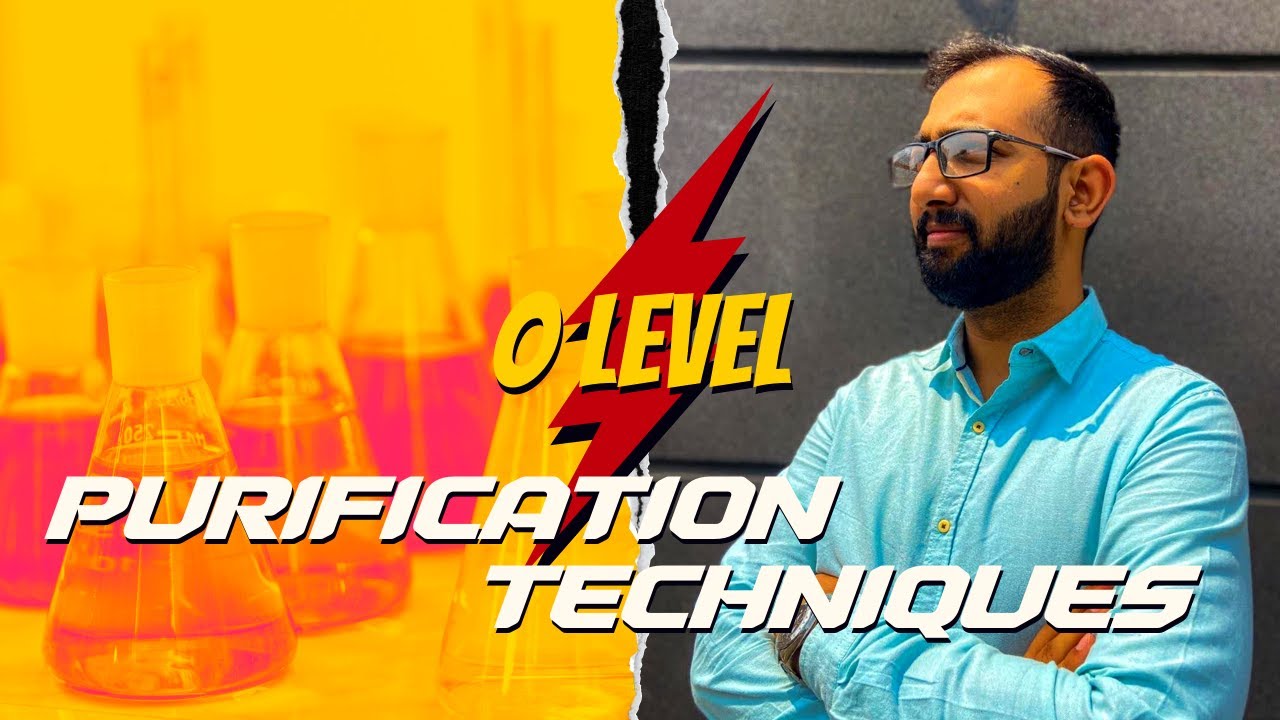 Purification Techniques 1 2023 | O level and IGCSE | Chemistry | Ahmed Bokhari