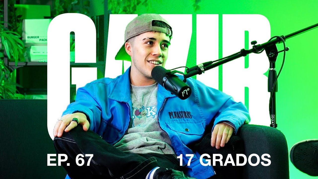 17 GRADOS | EP. 67 GAZIR | FREESTYLER