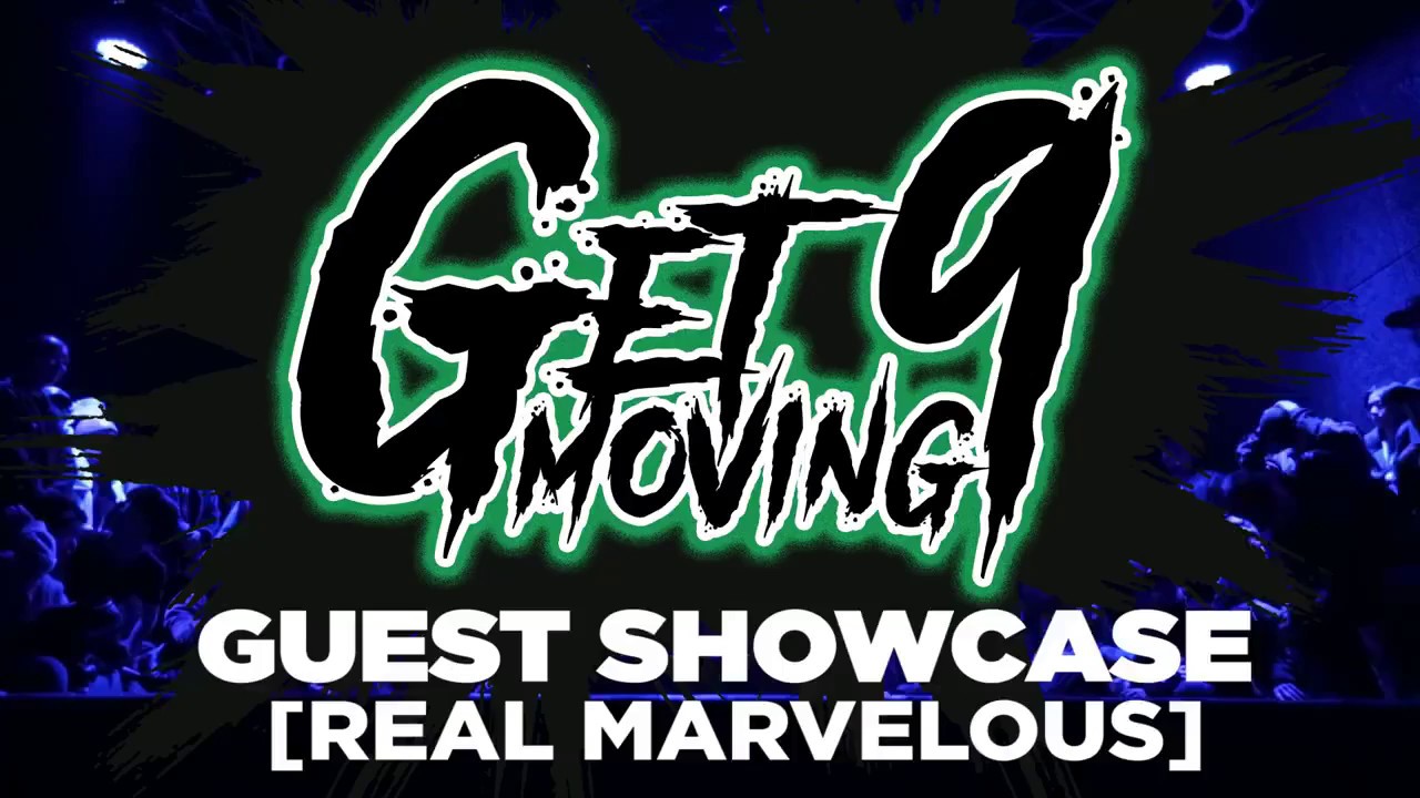 Real Marvelous - Get Moving Vol.9 Guest Showcase