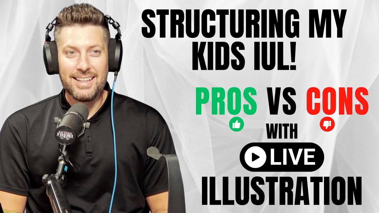 Structuring My Kids IUL! Pros vs Cons with Live Illustration (Ep. 189)