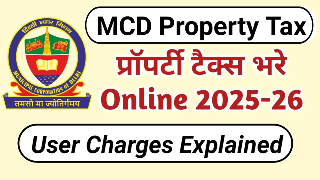 MCD Property Tax Online 2025 | Property Tax Kaise Bhare | User Charges Explained