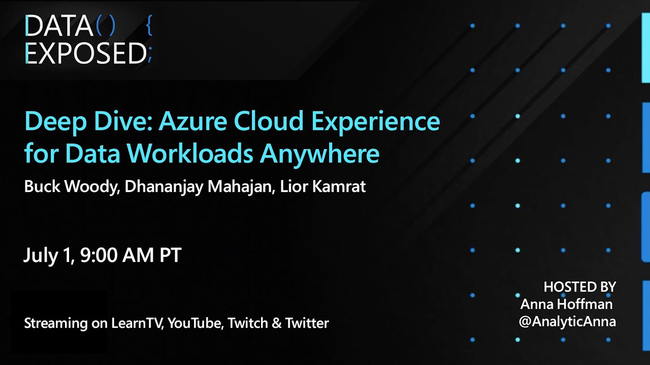 Deep Dive: Azure Cloud Experience for Data Workloads Anywhere | Data Exposed Live