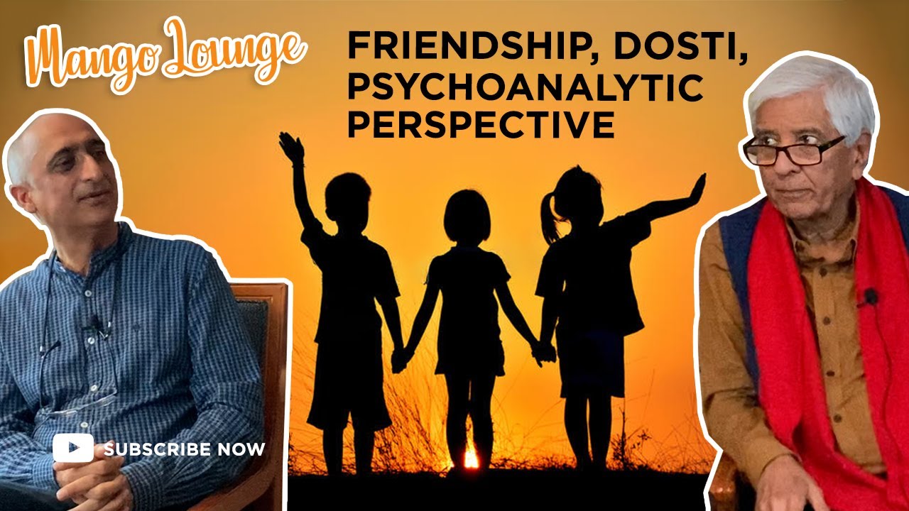 Psychoanalytic Perspective of Friendship | What is Friendship | Mango Lounge