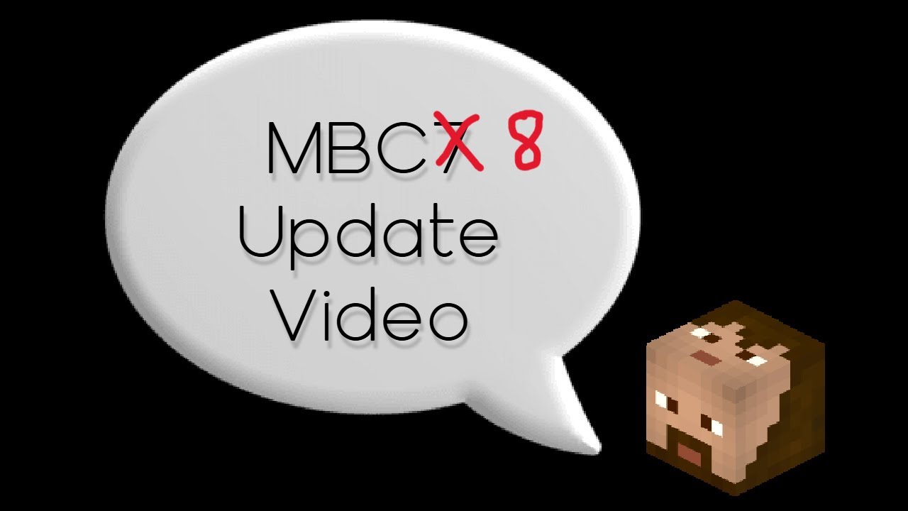 MBC8 Update Video 💯