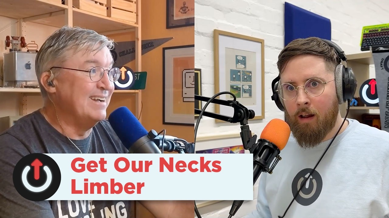 Get Our Necks Limber | Upgrade 602