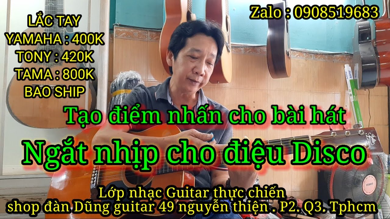 Hướng dẫn guitar - chơi Disco sao cho hay - tạo điểm nhấn và ngắt nhịp cho bài hát