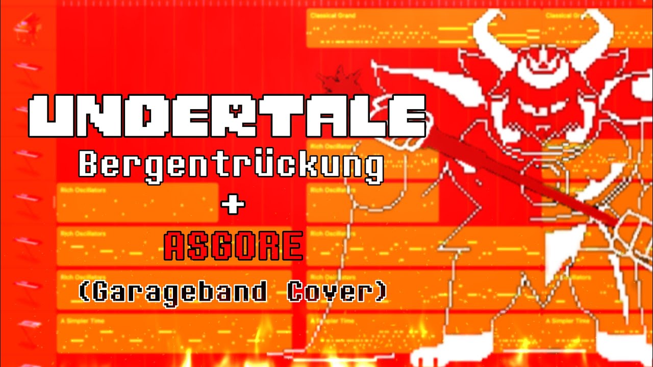 UNDERTALE - Bergentrückung + ASGORE (Garageband Cover)