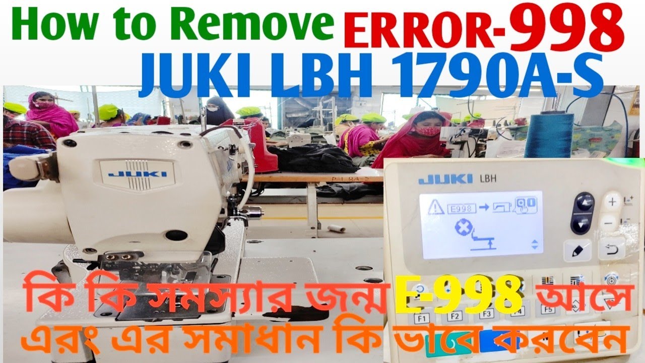 How to Remove Error 998 Problem, Juki LBH 1790a-s, Juki Buttonhole Machine Error 998, Sewing tech yt