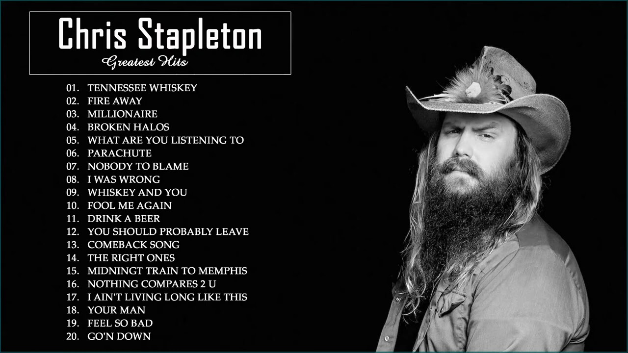 Chris Stapleton Greatest Hits Full Album - Best of Chris Stapleton - Chris Stapleton Songs