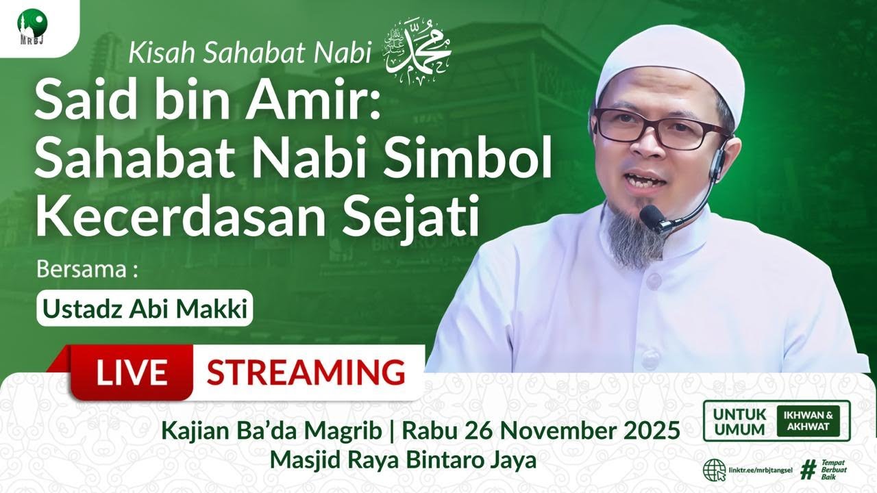🔴[LIVE] Said bin Amir: Sahabat Nabi Simbol Kecerdasan Sejati | Ustadz Abi Makki | MRB
