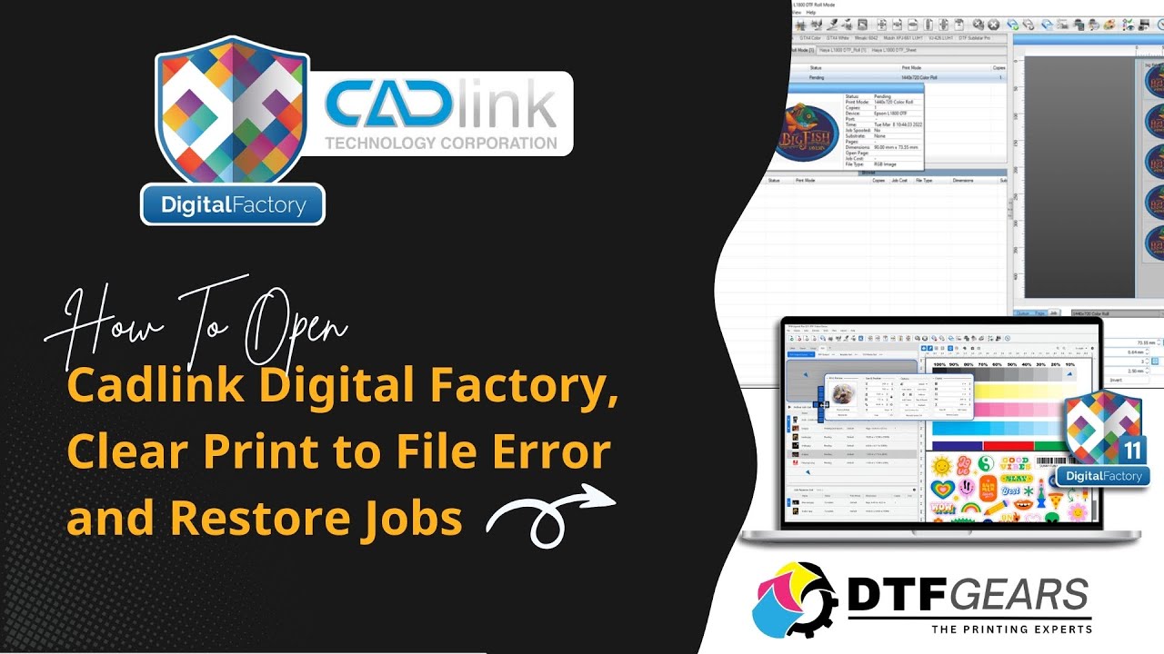 How to open CADlink Digital Factory V11 - Clear Print to File Error and Restore Jobs