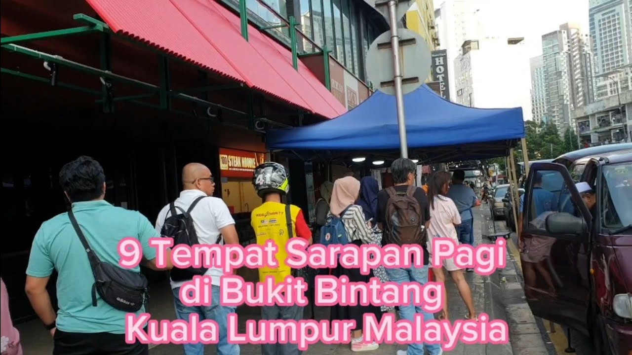 9 Tempat Sarapan Pagi di Bukit Bintang, Kuala Lumpur Malaysia