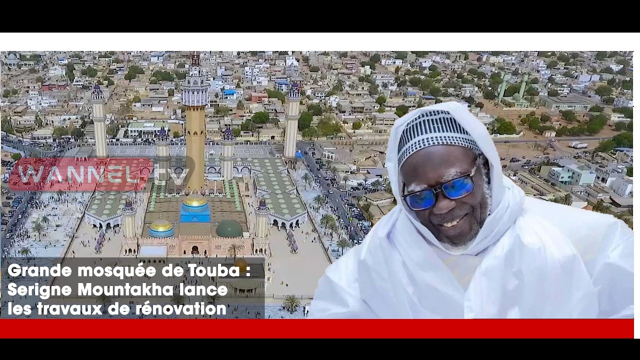 Grande mosquée de Touba  : Serigne Mountakha lance les travaux de rénovation