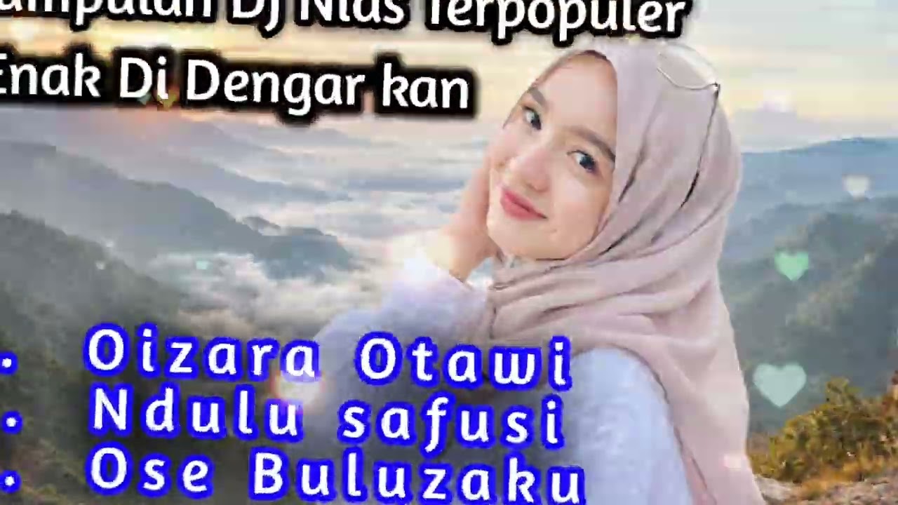 Kumpulan DJ Nias ~ Oi Zara otawi √√ Terbaik Dan populer Awal tahun 2026